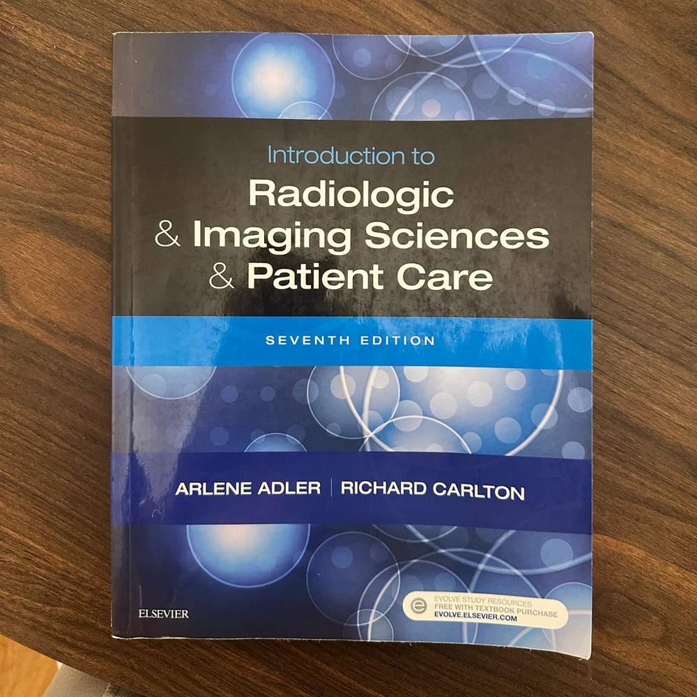Introduction to Radiologic & Imaging Sciences & Patient Care Textbook
